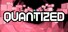 Quantized