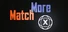 Match More