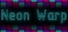 Neon Warp