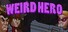 Weird Hero