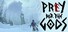 Praey for the Gods