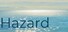 Hazard