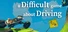 Driving Is Hard