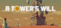 A Tower's Will
