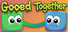 Goo-ed Together