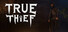 True Thief