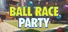 Ball Race Party