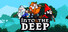 Into The Deep