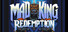 Mad King Redemption