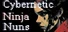 Cybernetic Ninja Nuns