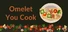 Omelet You Cook