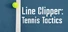 Line Clipper: Tennis Tactics