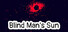 Blind Man's Sun