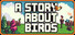 A Story About Birds