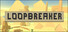 Loopbreaker
