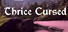 Thrice Cursed