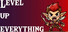 Level up Everything!