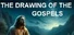 The drawing of the Gospels