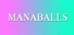 Manaballs