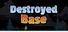 Destroyed Base