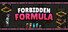 FORBIDDEN FORMULA