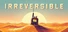 Irreversible
