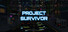 Project Survivor
