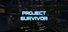 Project Survivor