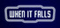 When It Falls