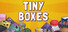 Tiny Boxes