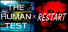 The Human Test / Restart