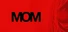 MOM