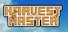 HARVEST MASTER
