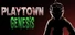 PLAYTOWN: Genesis