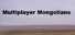 Multiplayer Mongolians