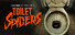 Fullbright Presents TOILET SPIDERS