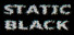 Static Black