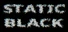 Static Black