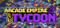 Arcade Empire Tycoon