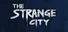 The Strange City