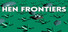Hen Frontiers