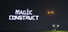 Magic Construct - 魔力构造