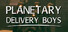 Planetary Delivery Boys