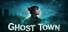 Ghost Town