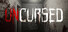 UNCURSED