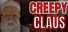 Creepy Claus