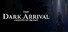 THE DARK ARRIVAL - SHADOWS OF THE PAST