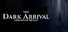 THE DARK ARRIVAL - SHADOWS OF THE PAST