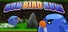 Run Bird Run!