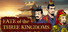 Fate of the Three Kingdoms